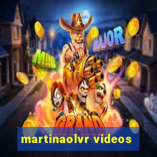 martinaolvr videos